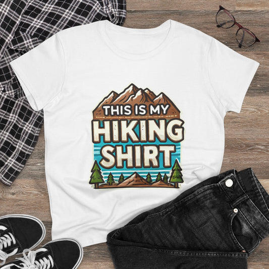Women's Hiking Tee - This Is My Hiking Shirt - Cozy Cotton Casual Wear for Outdoor Enthusiasts